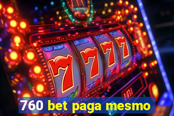 760 bet paga mesmo